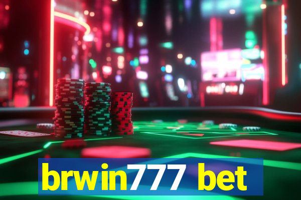 brwin777 bet