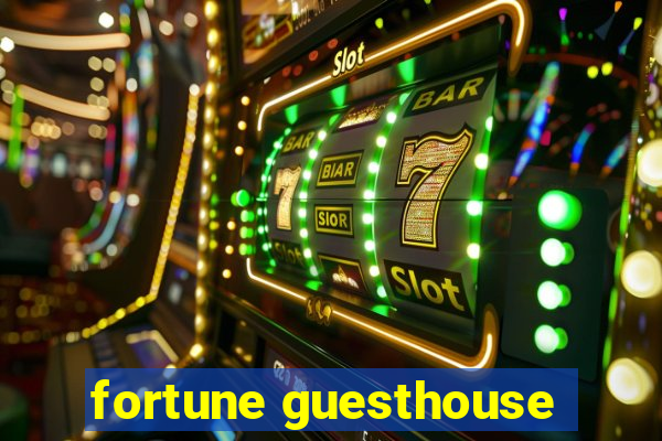 fortune guesthouse