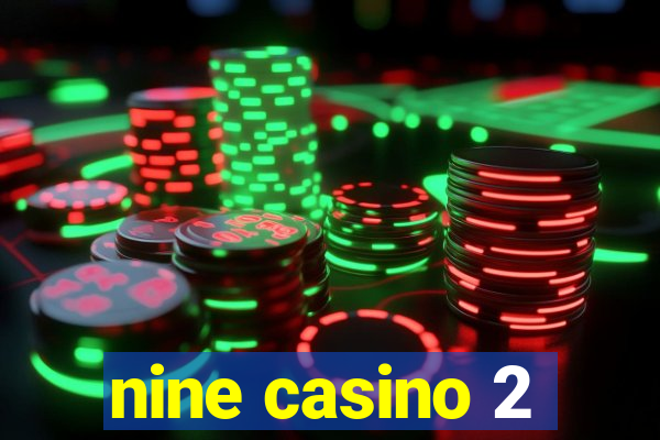 nine casino 2