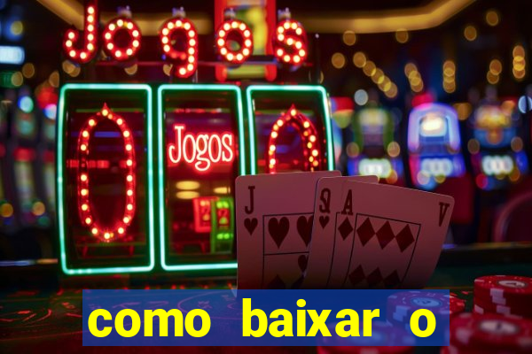 como baixar o estrela bet