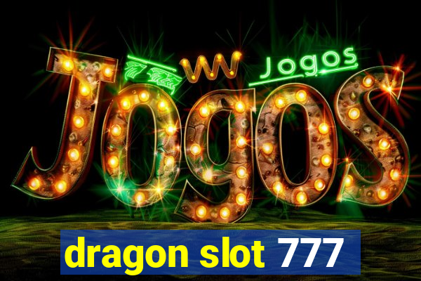 dragon slot 777