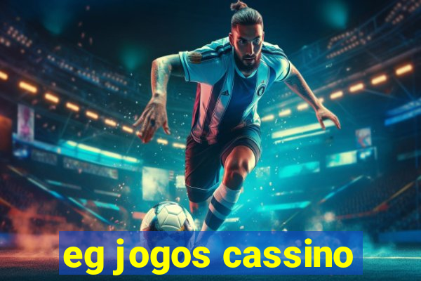 eg jogos cassino