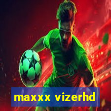 maxxx vizerhd