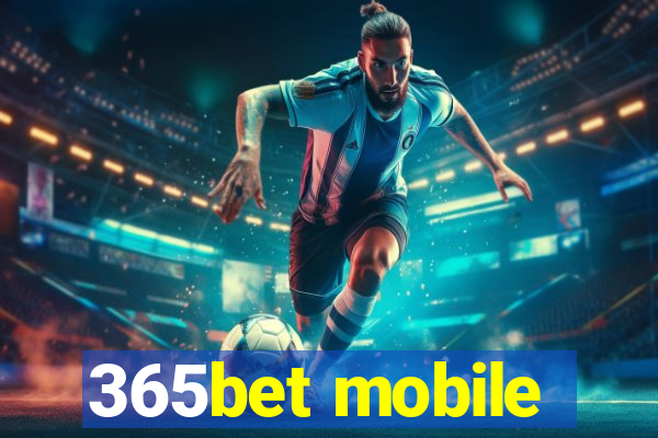 365bet mobile