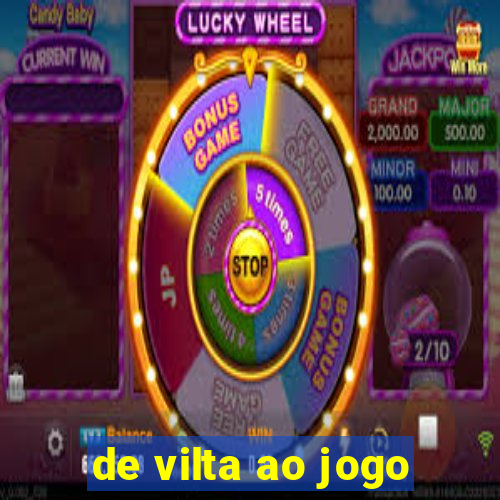 de vilta ao jogo