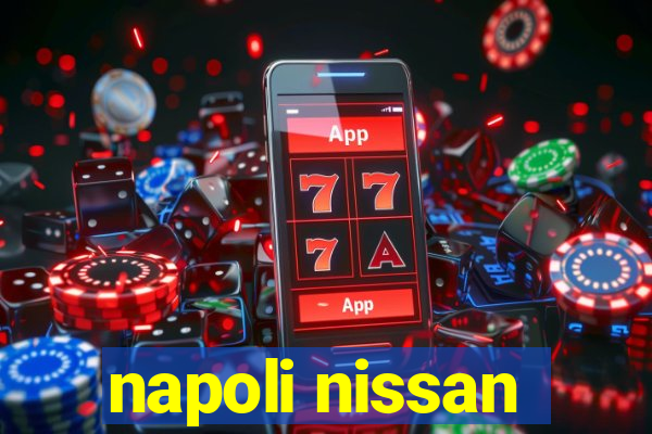 napoli nissan