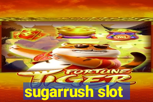 sugarrush slot