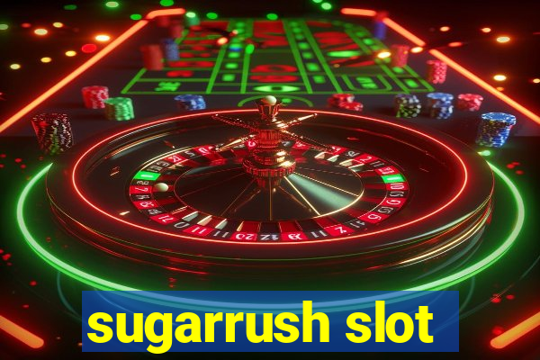 sugarrush slot