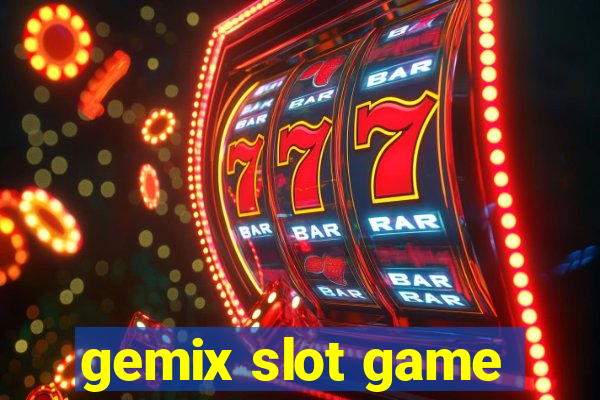 gemix slot game