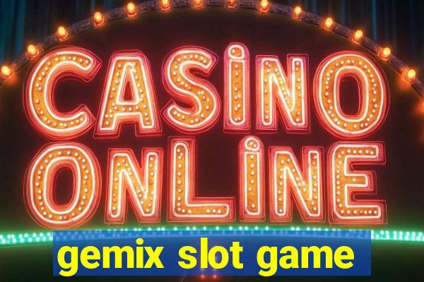 gemix slot game