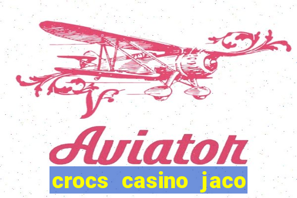 crocs casino jaco costa rica