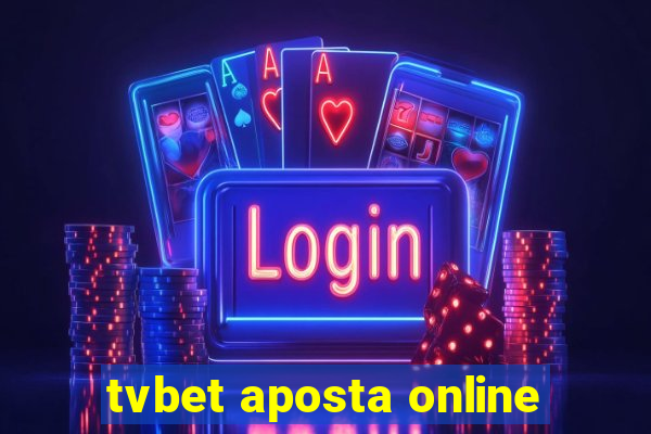 tvbet aposta online