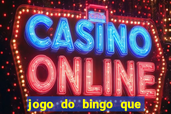 jogo do bingo que ganha dinheiro