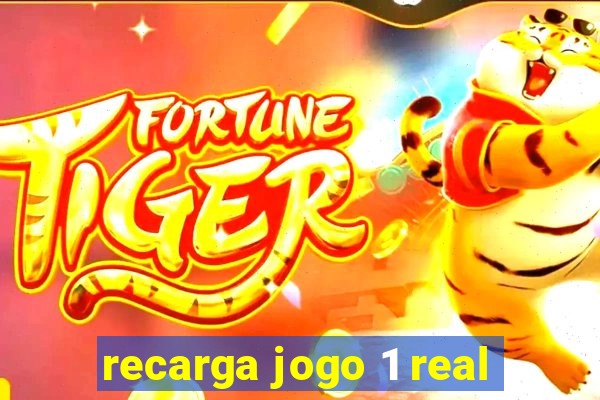 recarga jogo 1 real