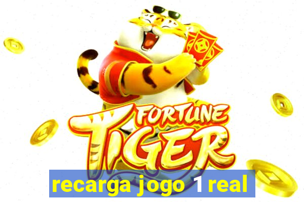 recarga jogo 1 real