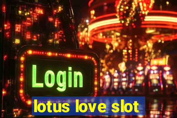 lotus love slot