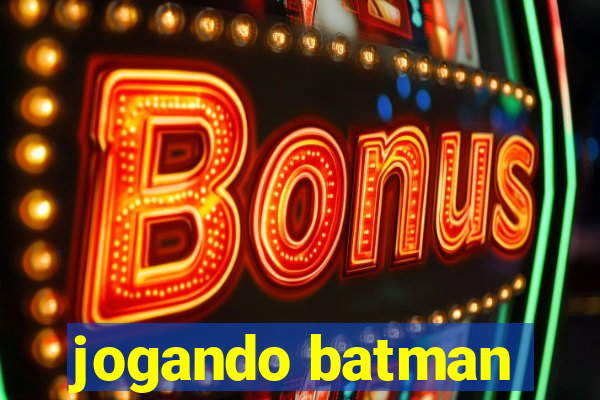 jogando batman