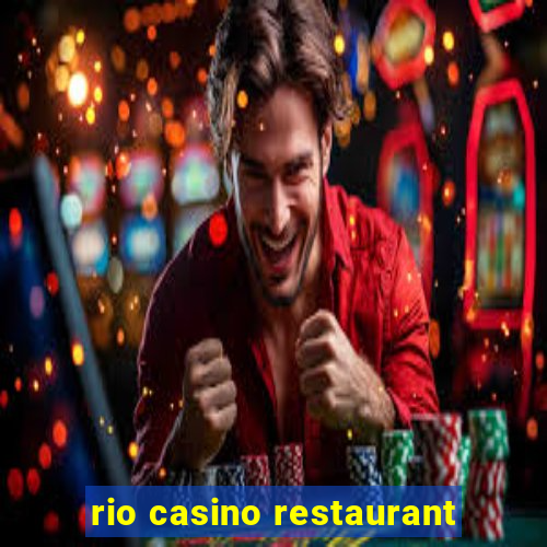 rio casino restaurant