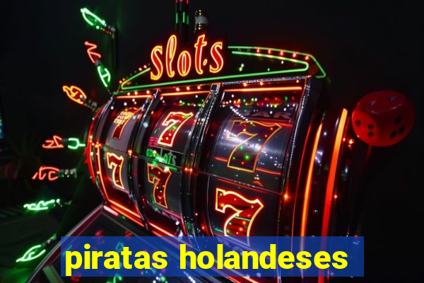 piratas holandeses