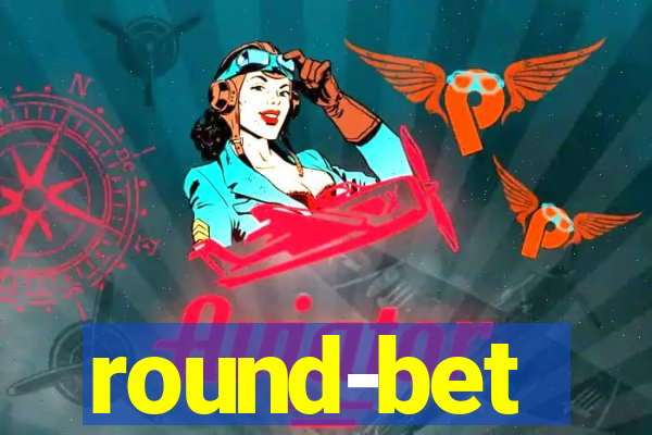 round-bet