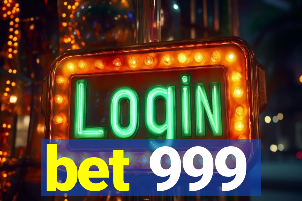 bet 999