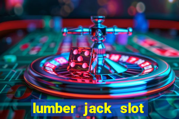 lumber jack slot free play