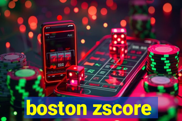 boston zscore