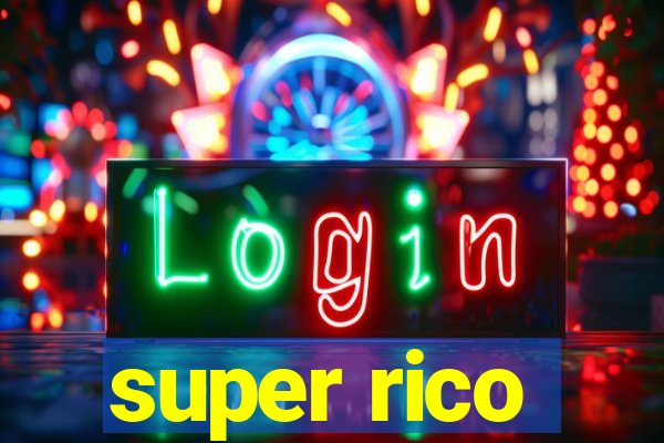 super rico