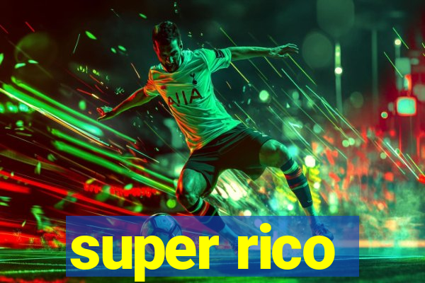 super rico