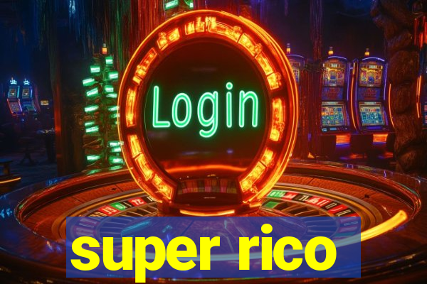 super rico