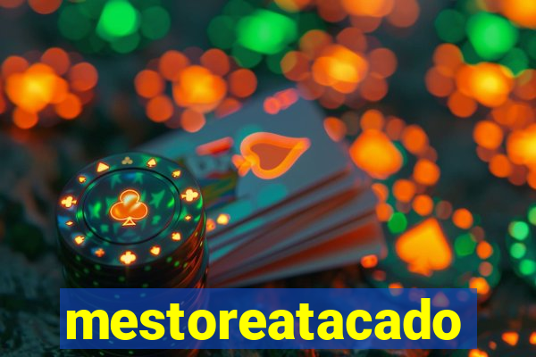 mestoreatacado