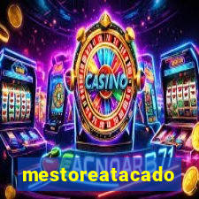 mestoreatacado