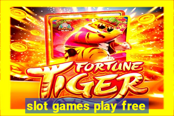 slot games play free