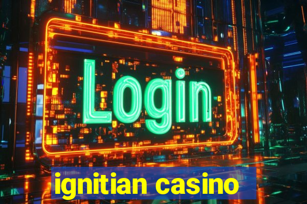 ignitian casino