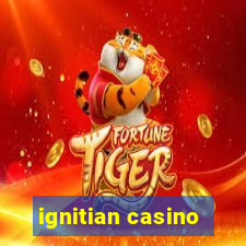 ignitian casino