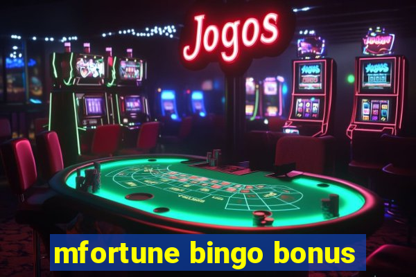 mfortune bingo bonus