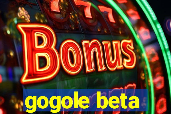 gogole beta