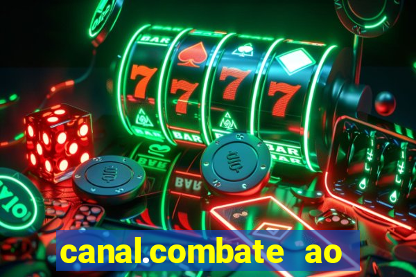 canal.combate ao vivo multicanais