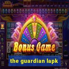 the guardian lapk