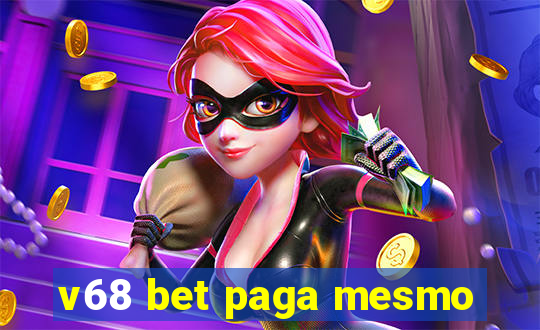 v68 bet paga mesmo