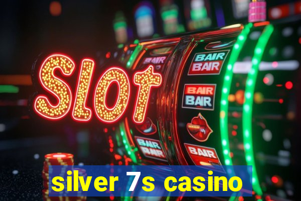 silver 7s casino