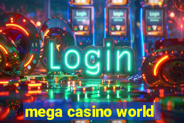 mega casino world