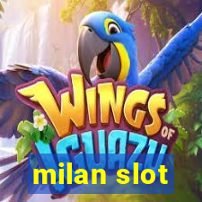 milan slot