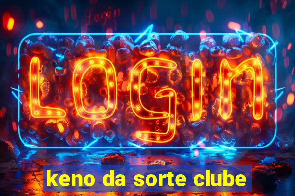 keno da sorte clube