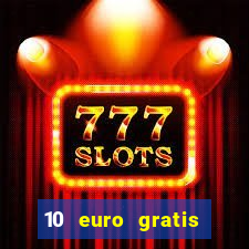 10 euro gratis slottica casino ohne einzahlung