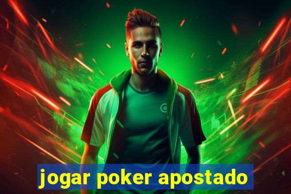 jogar poker apostado