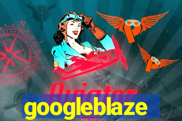 googleblaze