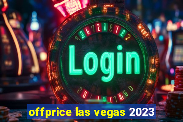 offprice las vegas 2023