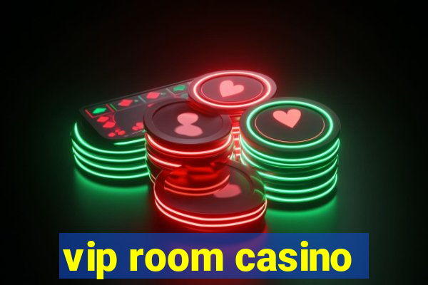 vip room casino