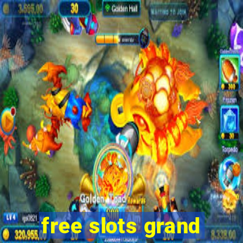 free slots grand